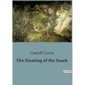 The Hunting of the Snark: An Exploration of Nonsense and Imagination