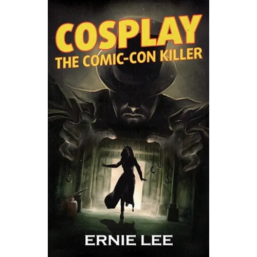Cosplay: The Comic-Con Killer
