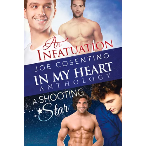 In My Heart - An Infatuation & A Shooting Star
