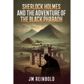 Sherlock Holmes and the Adventure of The Black Pharaoh