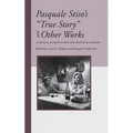 Pasquale Stiso's "True Story" and Other Works: A Critical Introduction and Bilingual Edition