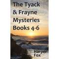 The Tyack & Frayne Mysteries - Books 4-6