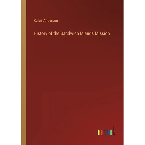 History of the Sandwich Islands Mission