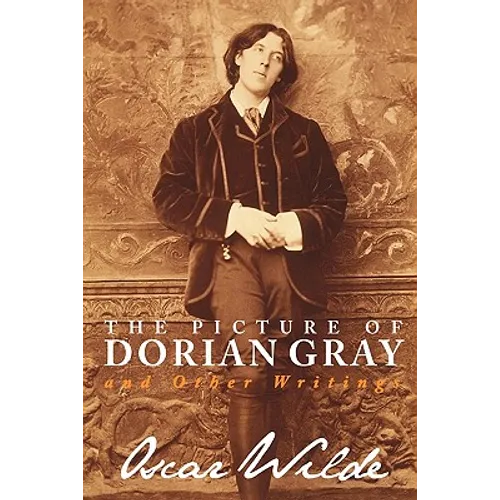 The Picture of Dorian Gray and Other Writings