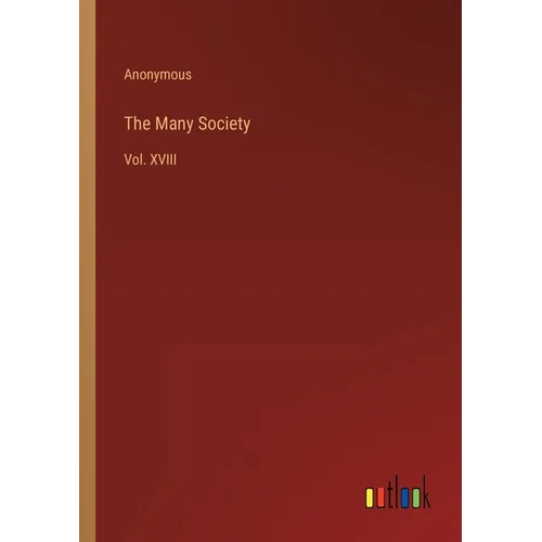 The Many Society: Vol. XVIII
