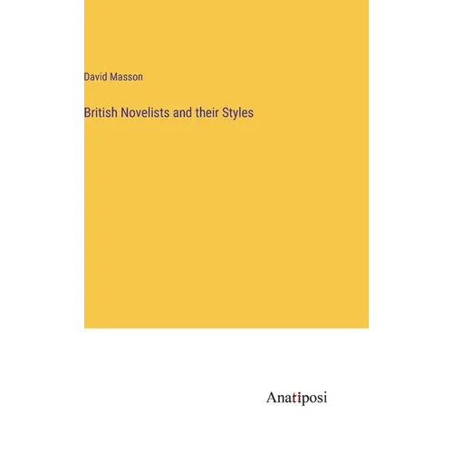 British Novelists and their Styles