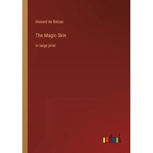 The Magic Skin: in large print