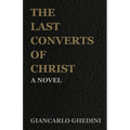 The Last Converts of Christ