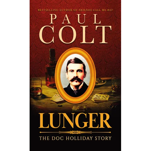 Lunger: The Doc Holliday Story