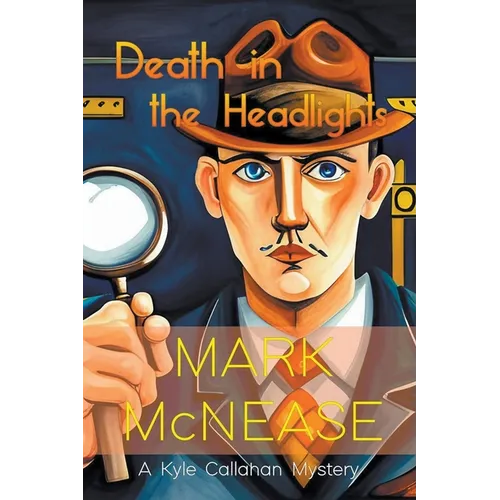 Death in the Headlights: A Kyle Callahan Mystery