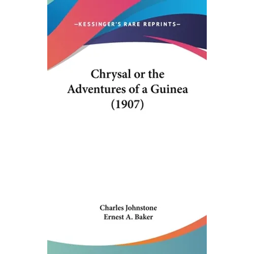 Chrysal or the Adventures of a Guinea (1907)