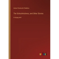 The Schoolmistress, and Other Stories: in large print