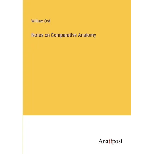 Notes on Comparative Anatomy