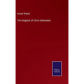 The Kingdom of Christ Delineated