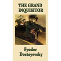 The Grand Inquisitor: A Parable from The Brothers Karamazov