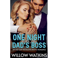 One Night With My Dad's Boss: An Age Gap Instalove Erotic Romance