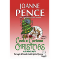 Cook's Curious Christmas - A Fantasy [Large Print]: An Angie & Friends Food & Spirits Mystery
