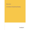A Text Book of Geometrical Drawing