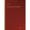 A Formulary of Selected Remedies