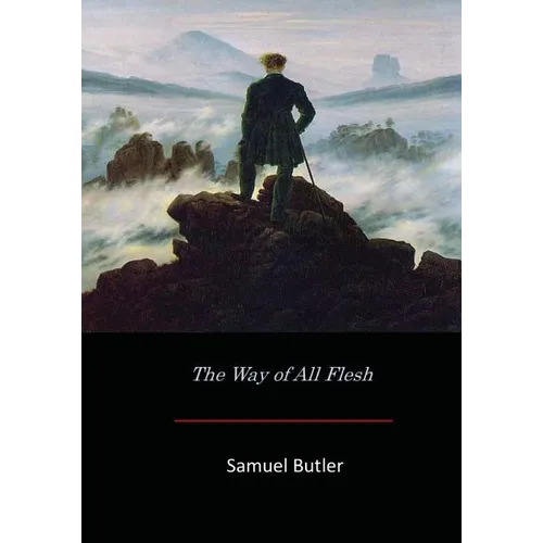 The Way of All Flesh
