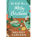 We Wish You a Messy Christmas: A Holiday Novella