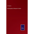 Autobiography of Benjamin Franklin