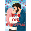 Home for Christmas: An Enemies to Lovers, Winter Vacation Romantic Comedy (Special Blue Borders Edition)