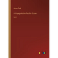 A Voyage to the Pacific Ocean: Vol. I