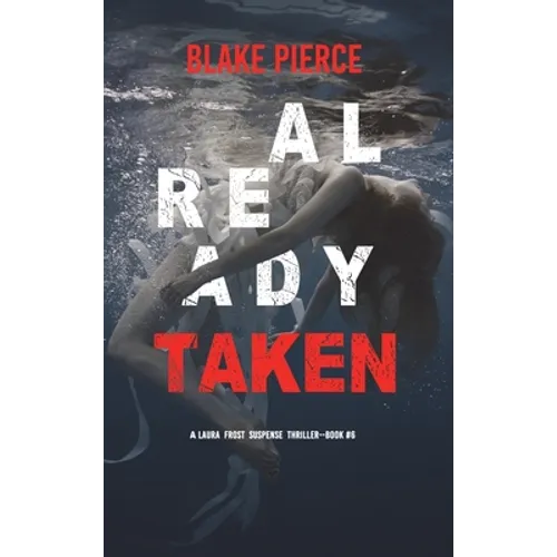Already Taken (A Laura Frost FBI Suspense Thriller-Book 6)
