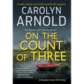 On the Count of Three: A totally chilling crime thriller packed with suspense