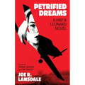 Petrified Dreams: A Hap and Leonard Novel