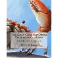 The Giant Crab and Other Tales from Old India: Children's Classics