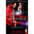 If Loving Him Is Wrong, I Don't Want to be Right 2: When the Tables Turn