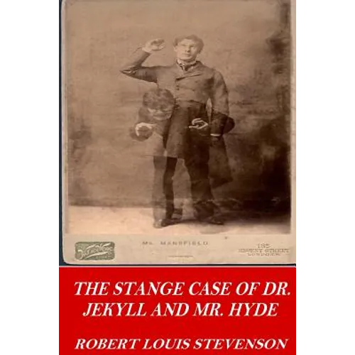 The Strange Case of Dr. Jekyll and Mr. Hyde