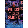 Where There's Smoke: A Coldren County Novel