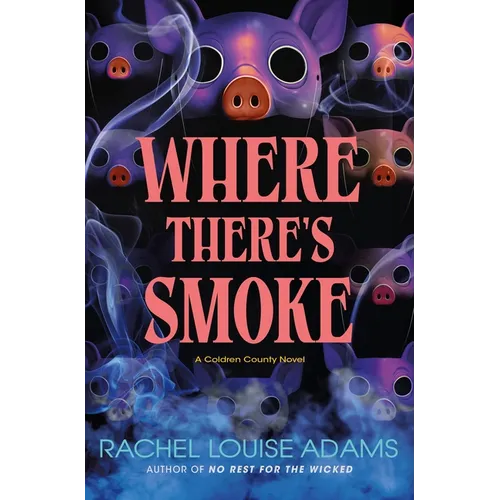 Where There's Smoke: A Coldren County Novel