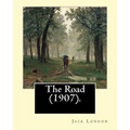 The Road (1907). By: Jack London: The Road is an autobiographical memoir by Jack London, first published in 1907.