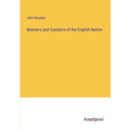Manners and Customs of the English Nation
