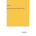 Introductory Lessons in English Grammar