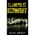 Flowers at Midnight: Politicians Behaving Badly