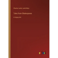 Tales from Shakespeare: in large print