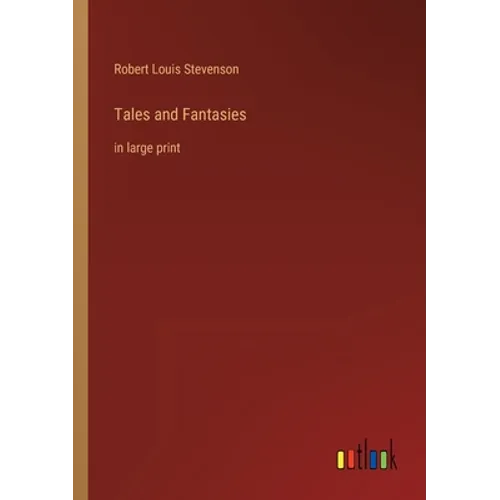 Tales and Fantasies: in large print