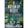 A Nation of Deceit: A Nation Deceived A Nation Aggrieved Finding A Solution A New Evolution!
