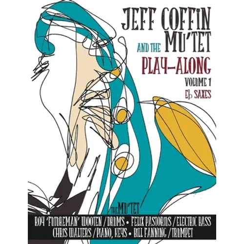 JEFF COFFIN & THE MU'TET PLAY ALONG (Eb Saxes)