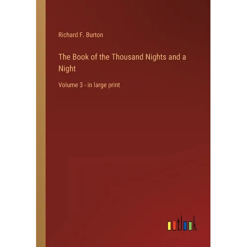 The Book of the Thousand Nights and a Night: Volume 3 - in large print