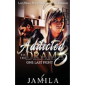 Addicted to the Drama: One Last Fight
