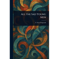All the Sad Young Men
