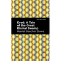 Dred: A Tale of the Great Dismal Swamp