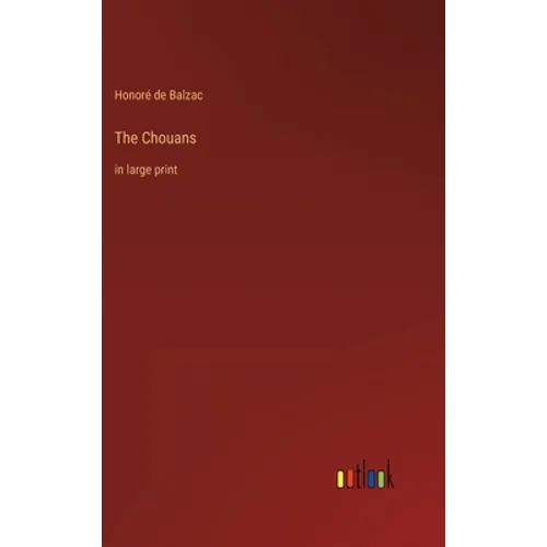 The Chouans: in large print