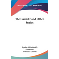 The Gambler and Other Stories